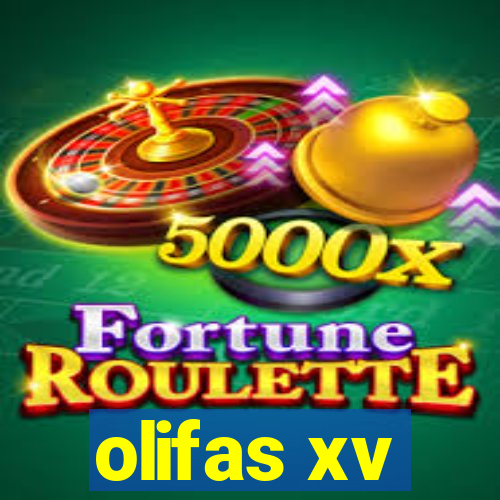 olifas xv